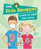 Akıllı Virüs Savaşçısı! Çocuklar İçin Sağlıklı