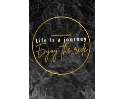 Kilometerregistratieboek Life is a journey, Enjoy the ride