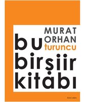 Bu Turuncu Bir Şiir Kitabı