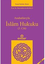 Anahatlarıyla İslam Hukuku (3. Cilt)