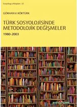 Türk Sosyolojisinde Metodolojik Değişmeler 1980 2003
