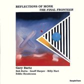 Gary Bartz - Reflections Of Monk - The Final Fronteer (LP)