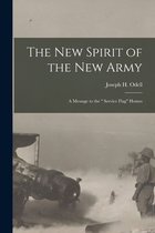 The New Spirit of the New Army [microform]
