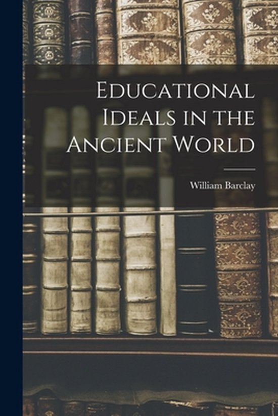 Educational Ideals in the Ancient World - cover