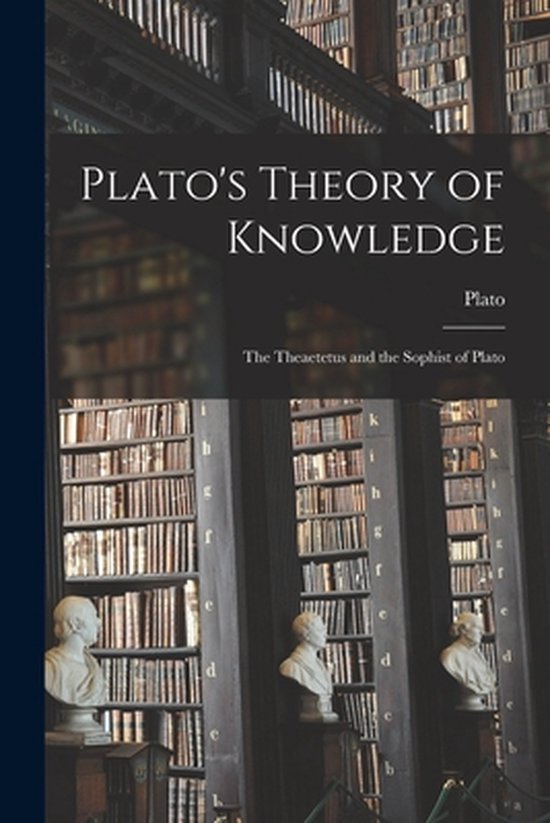 Plato's Theory of Knowledge 9781014948748 Boeken