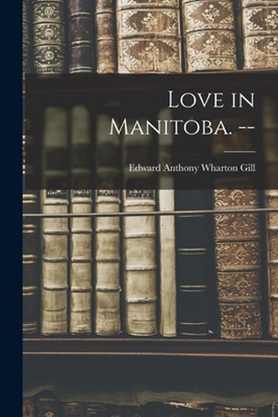Love in Manitoba. -- - cover