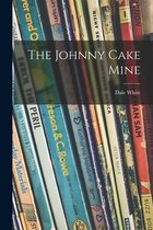 The Johnny Cake Mine