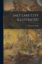 Salt Lake City Illustrated