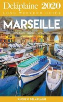 Long Weekend Guides- Marseille - The Delaplaine 2020 Long Weekend Guide