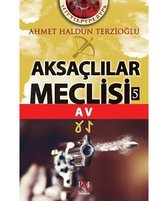 Aksaçlılar Meclisi 5 Av