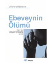 Ebeveynin Ölümü   Yeni Bir Yetişkin Kimliğine Geçiş