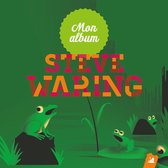 Steve Waring - Mon Album De Steve Waring (CD)