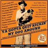 Various Artists - Ya Gotta Quit Kickin' My Dog Around (CD)