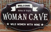Welcome Woman Cave!.  Metalen wandbord 39 x 24 cm.