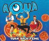 Aqua - Turn Back Time (CD-Maxi-Single)