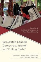 Contemporary Central Asia: Societies, Politics, and Cultures- Kyrgyzstan beyond "Democracy Island" and "Failing State"