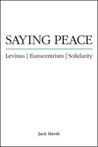 SUNY series in Theology and Continental Thought - Saying Peace