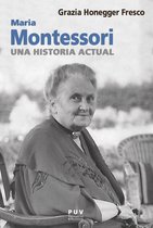 BIOGRAFÍAS 31 - Maria Montessori, una historia actual