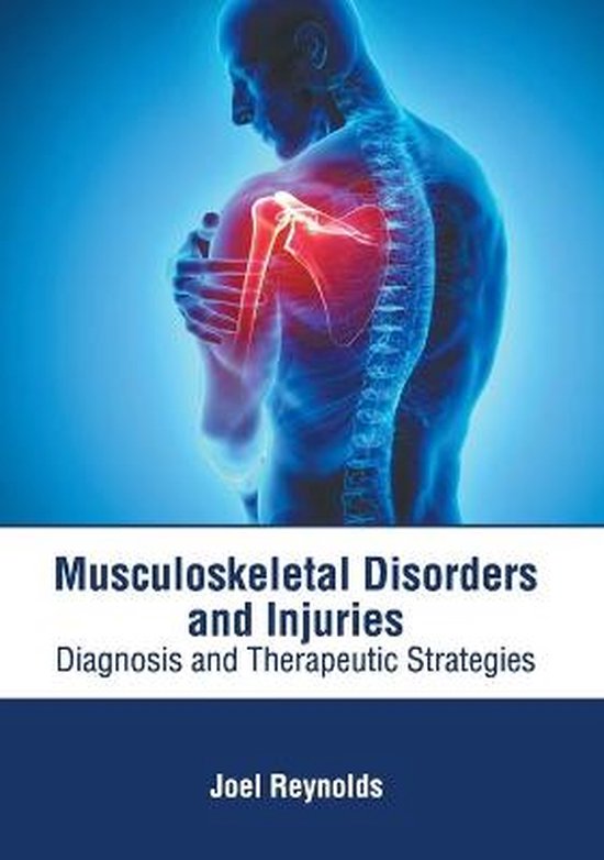 Musculoskeletal Disorders and Injuries: Diagnosis and Therap ... - cover
