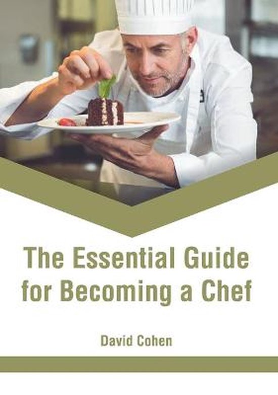 The Essential Guide for Becoming a Chef - cover