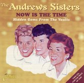 The Andrews Sisters - Now Is The Time. Hidden Gems From T (2 CD)