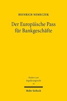 Studien zum Regulierungsrecht- Der Europäische Pass für Bankgeschäfte