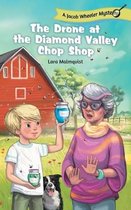 A Jacob Wheeler Mystery-The Drone at the Diamond Valley Chop Shop