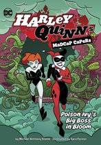 Harley Quinn's Madcap Capers - Poison Ivy's Big Boss in Bloom