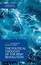 Cambridge Texts in the History of Political Thought-The Political Thought of the Irish Revolution