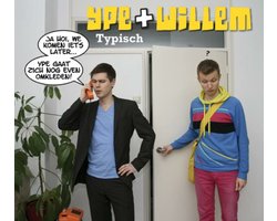 Ype + Willem 2 Typisch