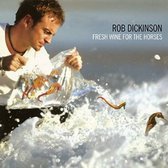Rob Dickinson - Fresh Wine For The Horses (LP)