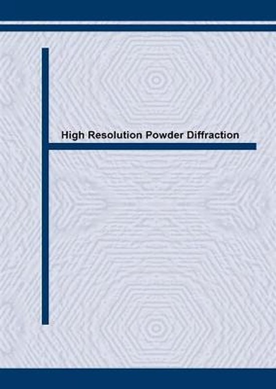 High Resolution Powder Diffraction | 9780878495535 | Boeken | bol