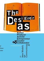 The designer as author, producer, activist, entrepreneur, curator and collaborator