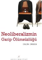 Neoliberalizmin Garip Ölümsüzlüğü