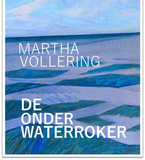 De onderwaterroker - Martha Vollering