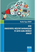 B2B   Endüstriyel Müşteri Davranışları ve Satın Alma