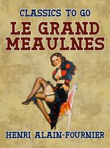 Classics To Go - Le Grand Meaulnes