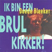 Doede Bleeker - Ik Bin Een Brulkikker