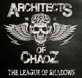 Architects Of Chaoz - The League Of Shadows (CD)