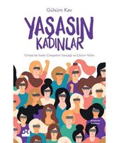 Yaşasın Kadınlar-Türkiye'de Kadın Cinayetleri Gerçeği ve Çözüm Yolları