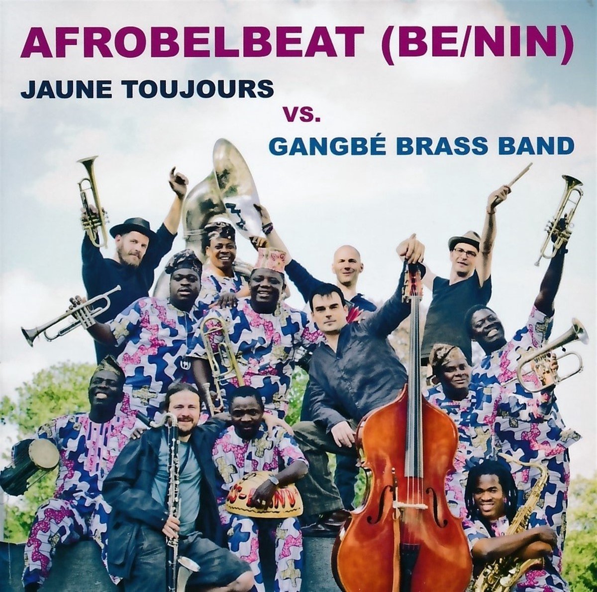 Jaune Toujours Vs. Gangbé Brass Band - Afrobelbeat (Be/Nin) (CD)