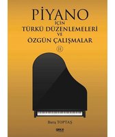 Piyano İçin Türkü Düzenlemeleri ve Özgün Çalışmalar 2