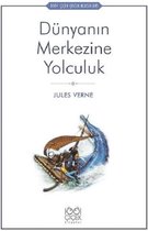 Dünyanın Merkezine Yolculuk-1001 Çiçek Çocuk Klasikleri