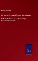 Die älteste Rechtsverfassung der Baiwaren