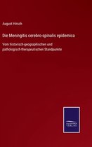 Die Meningitis cerebro-spinalis epidemica