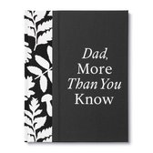 Dad, More Than You Know