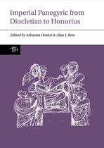 Translated Texts for Historians, Contexts- Imperial Panegyric from Diocletian to Honorius