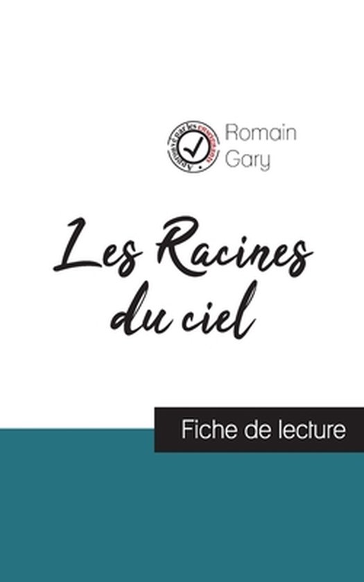 Les Racines du ciel de Romain Gary (fiche de lecture et analyse complete de l'oeuvre)