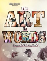 The Art In Words Grayscale Coloring Book