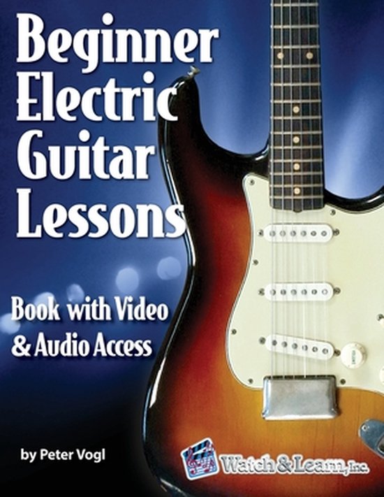 Beginner Electric Guitar Lessons, Peter Vogl 9781940301655 Boeken